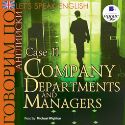 Let's Speak English. Case 2. Company Departaments and Managers